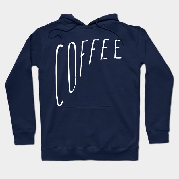 COFFEE Hoodie by AlexisBrown1996